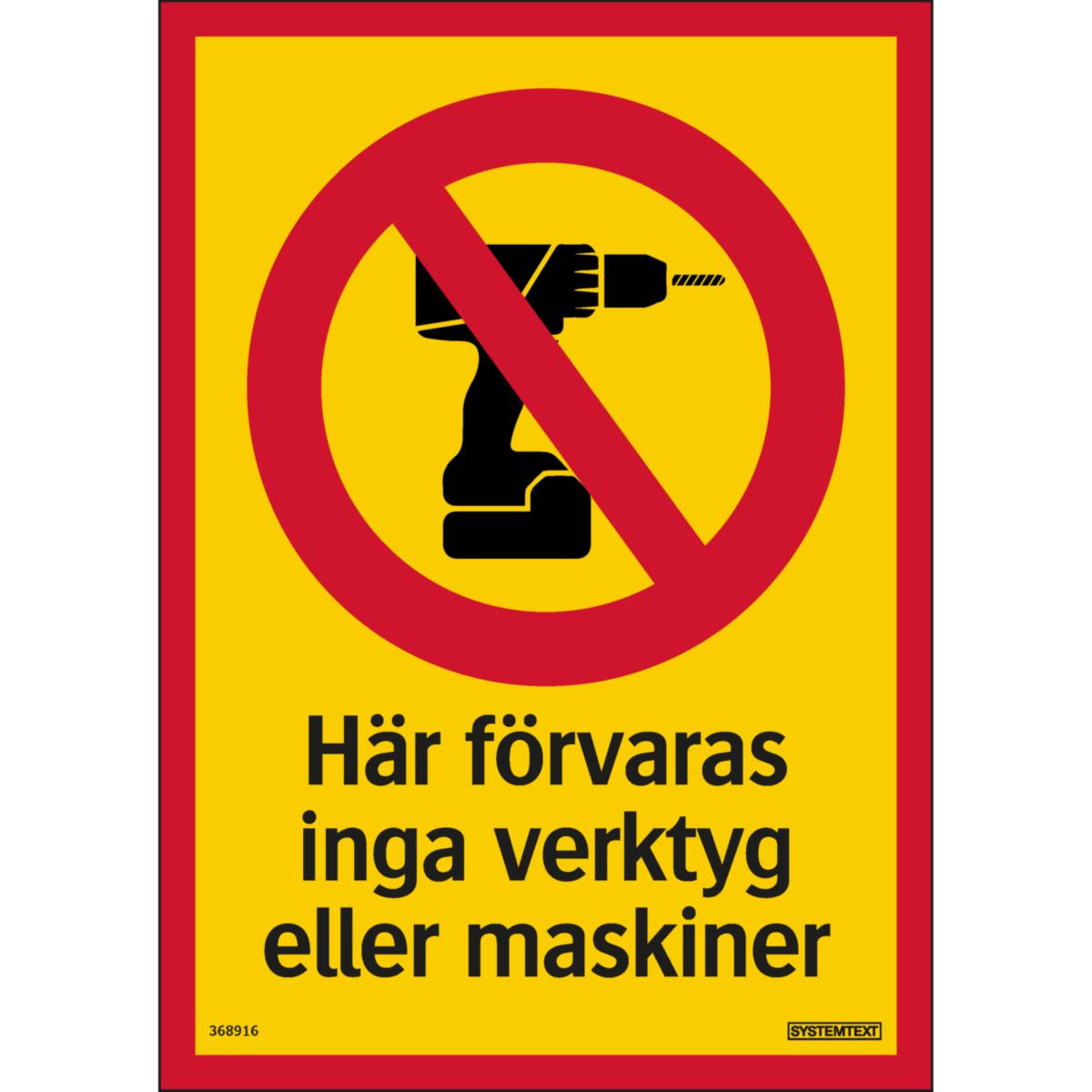 Dekal "Här förvaras inga verktyg eller maskiner" - DEKAL "HÄR FÖRVARAS INGA VERKTYG" GUL