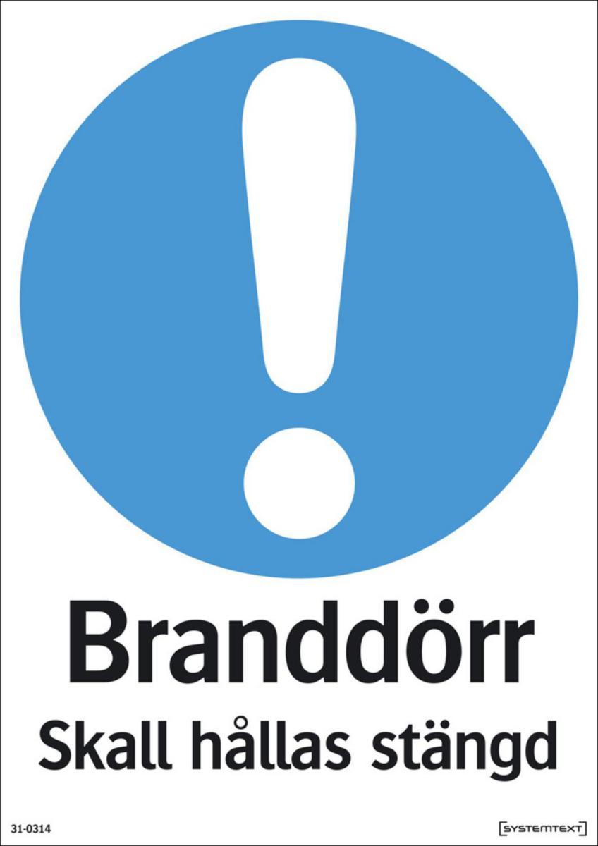 Påbudsskyltar "Utrustning" - BRANDDÖRR SKALL HÅLLAS STÄNGD 210X297 MM HP SYSTEMTE. 310314