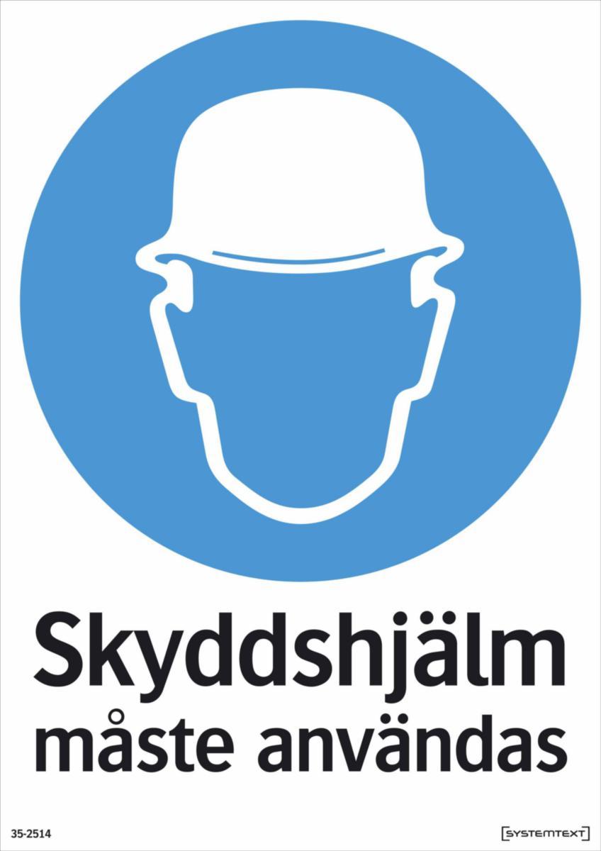 Påbudsskyltar "Utrustning" - SKYDDSHJÄLM MÅSTE ANVÄNDAS 210X297 MM HP SYSTEMTE. 352514