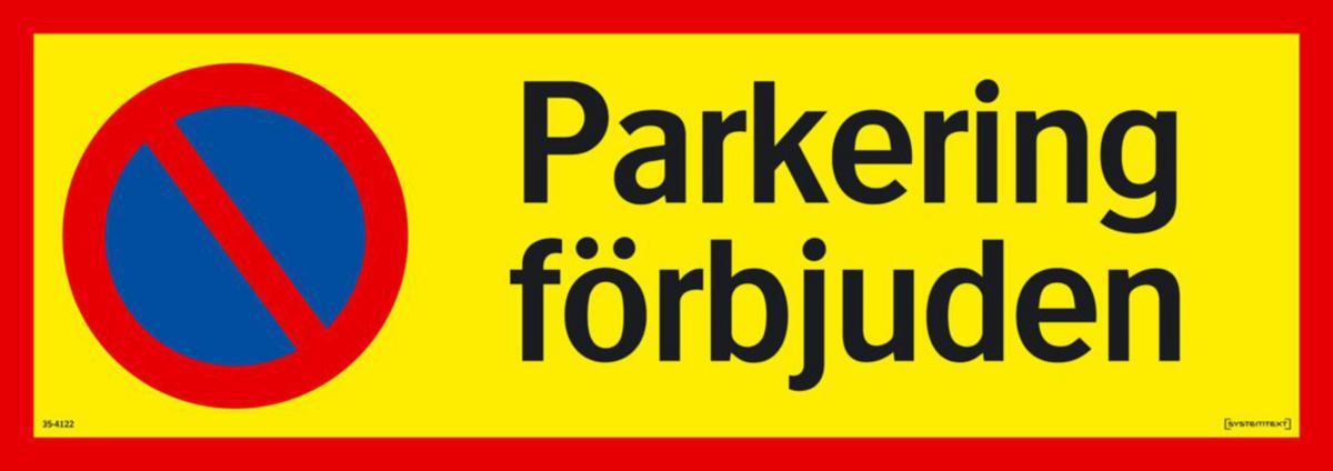 Parkeringsskyltar - PARKERING FÖRBJUDEN 594X210 MM AL SYSTEMTE. 354122