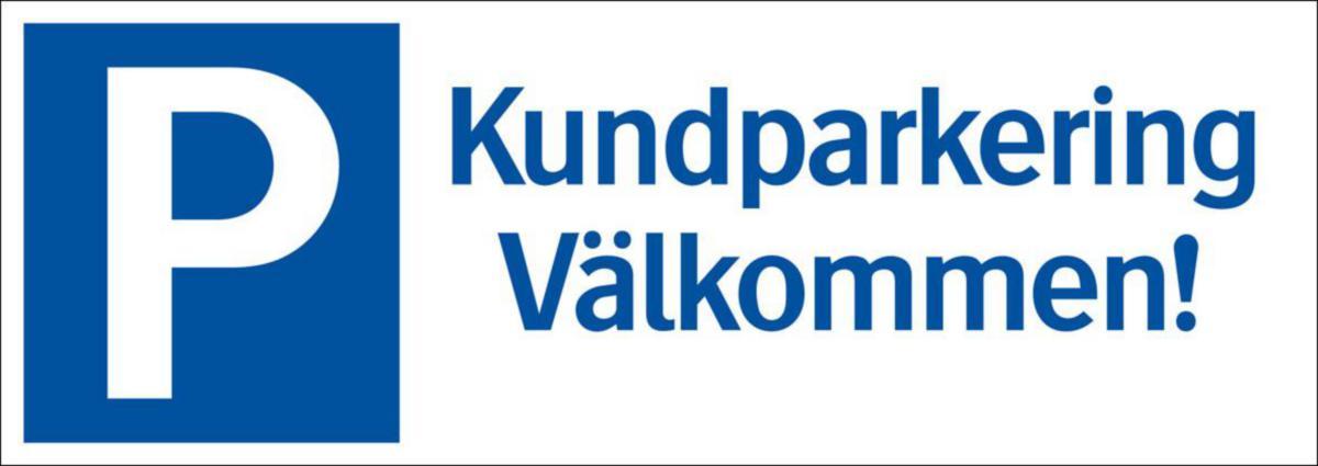 Parkeringsskyltar - KUNDPARKERING VÄLKOMMEN!. 297X105 MM AL SYSTEMTE. 359024