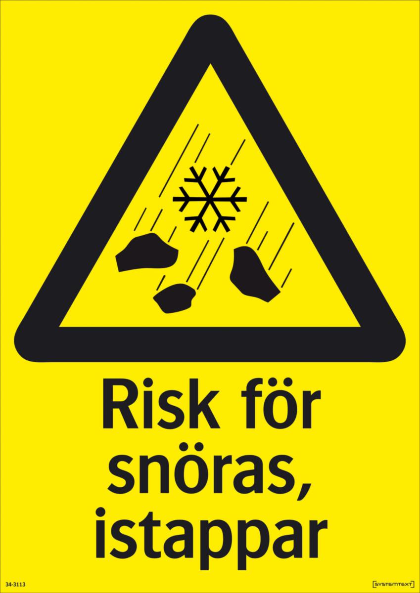 Varningsskyltar "Snöras" - RISK FÖR SNÖRAS. ISTAPPAR 297X420 MM HP SYSTEMTE. 343113