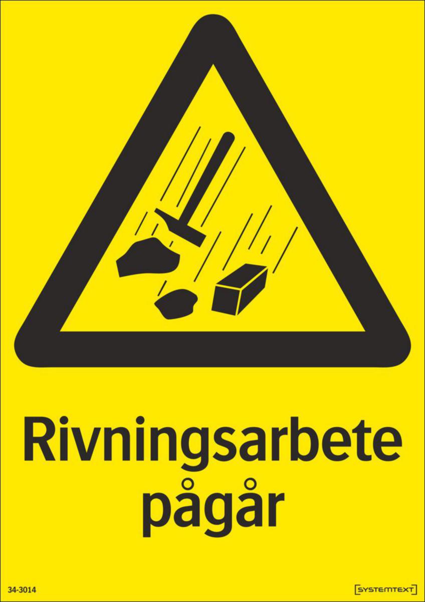 Varningsskyltar "övrigt" - RIVNINGSARBETE PÅGÅR 210X297 MM HP SYSTEMTE. 343014