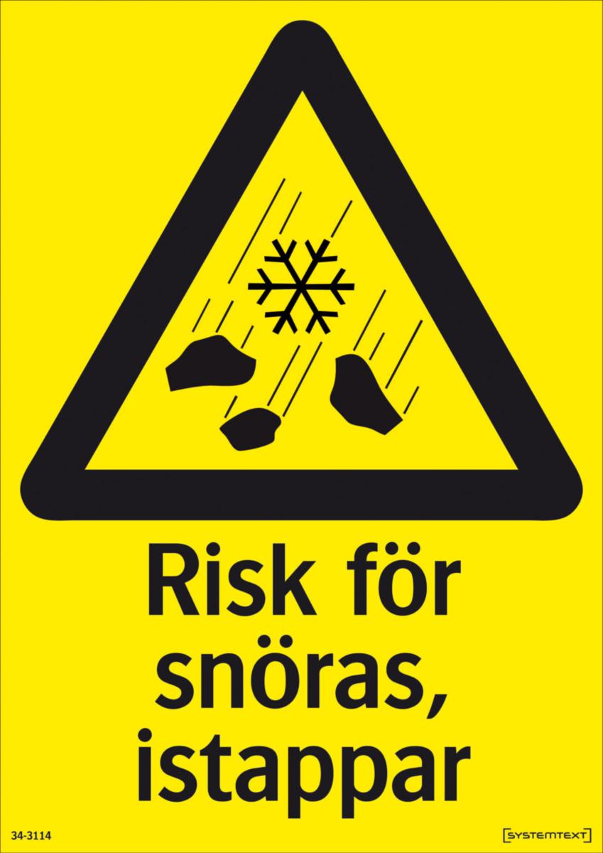 Varningsskyltar "Snöras" - RISK FÖR SNÖRAS. ISTAPPAR 210X297 MM HP SYSTEMTE. 343114